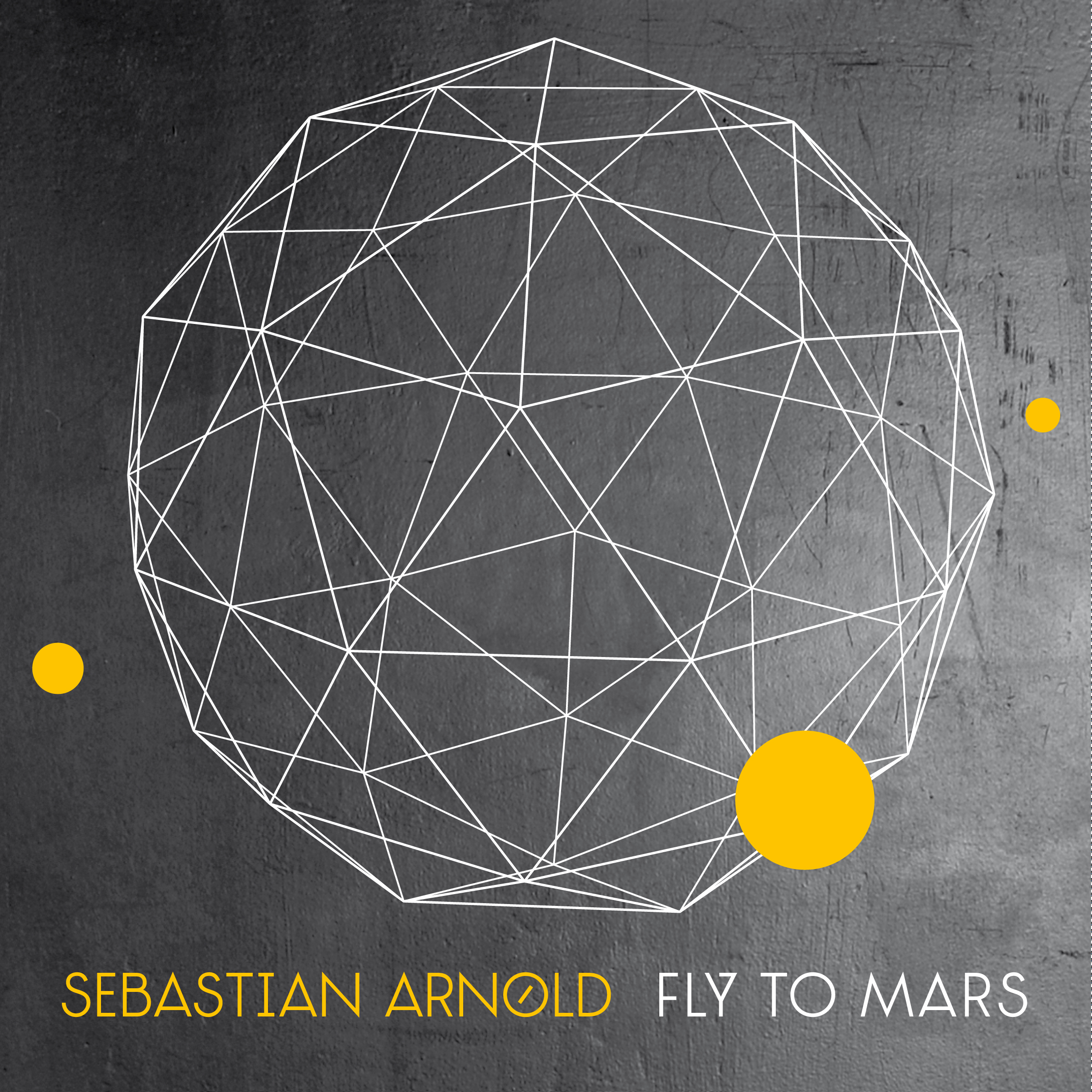 Sebastian Arnold – Fly To Mars (Single)
