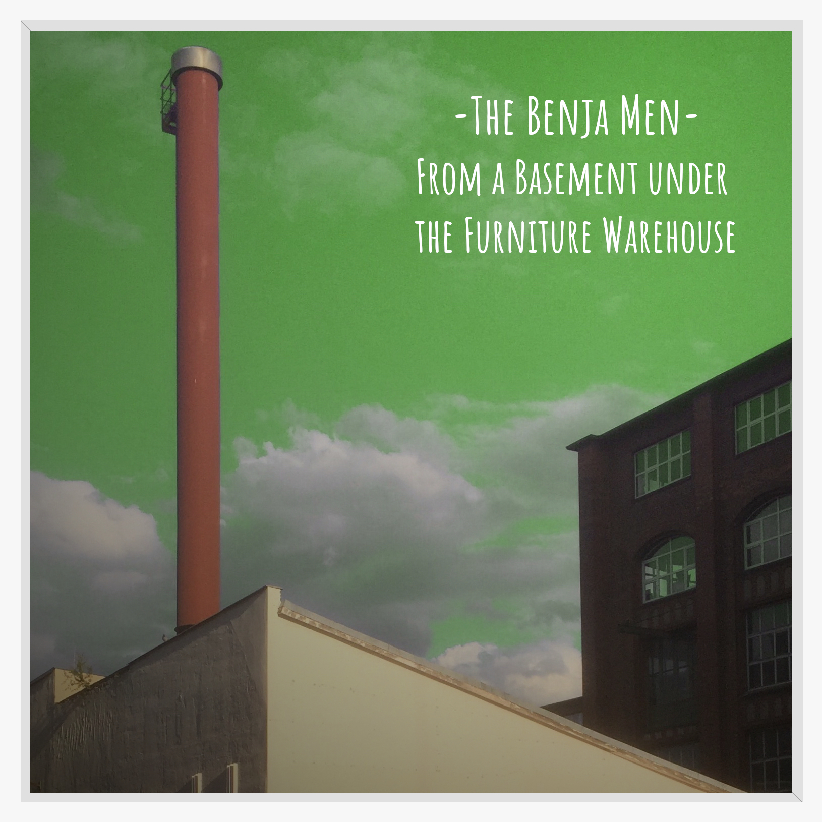 The Benja Men – From A Basement Under The Furniture Warehouse